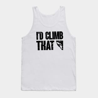 I'd Climb That Funny Rock Mountain Climbing Sport Design Tank Top